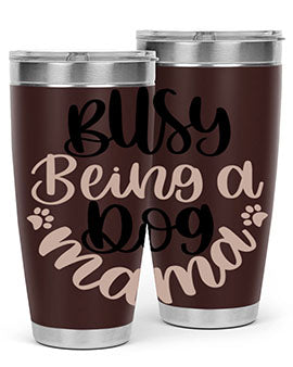 Busy Being A Dog Style 32#- dog- Tumbler