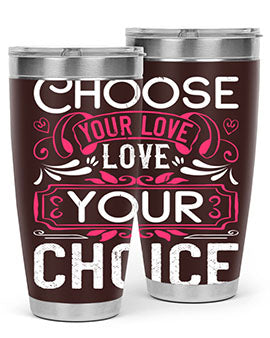 Choose your love Love your choice Style 4#- dog- Tumbler