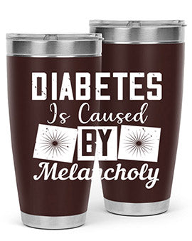 Diabetes is caused by melancholy Style 49#- diabetes- Tumbler