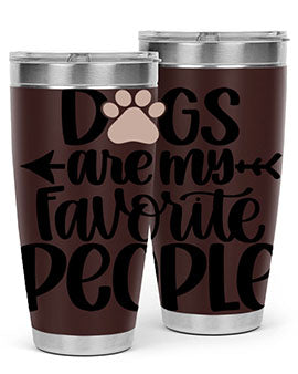 Dogs Are My Favorite People Style 22#- dog- Tumbler