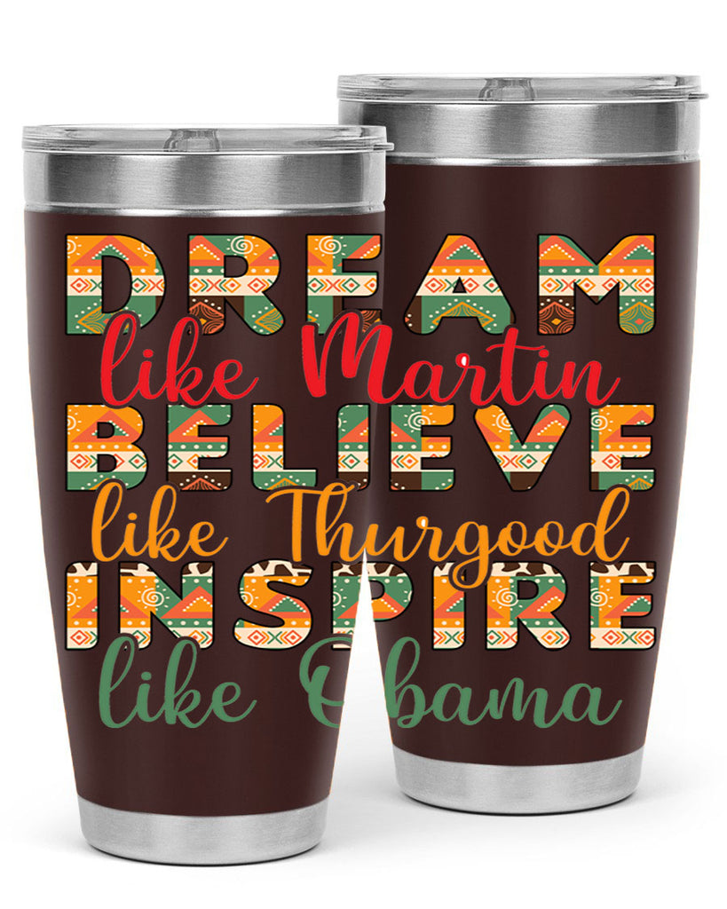 Dream Believe Inspire Junteenth Png 31#- Juneteenth- tumbler