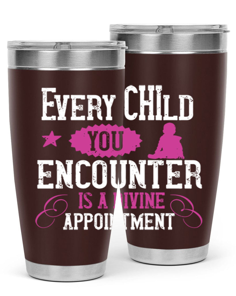 Every child you encounter is a divine appointment Style 38#- baby- Tumbler