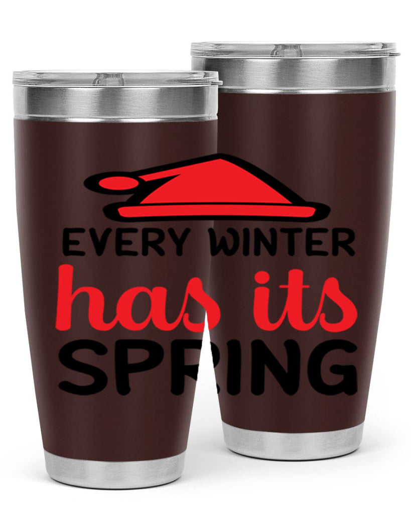 Every winter has its spring 101#- winter- Tumbler