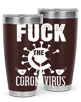 Fuck the CORONAVIRUS Style 39#- corona virus- Tumbler
