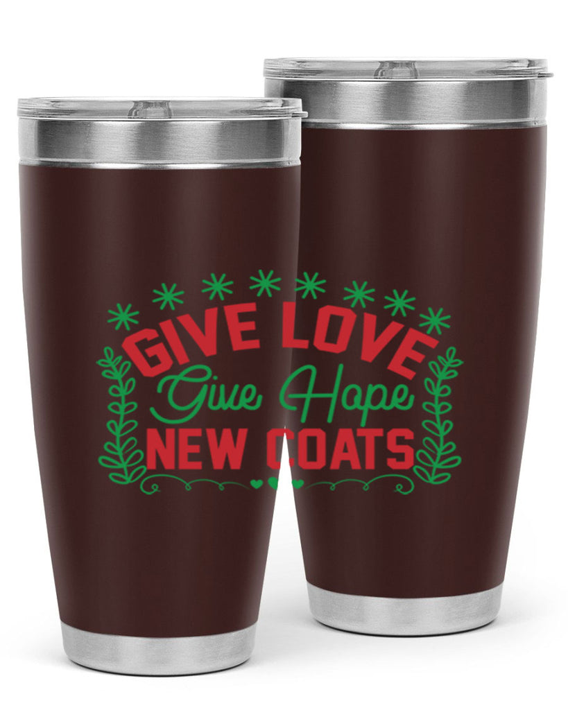 Give Love Give Hope New Coats 117#- winter- Tumbler