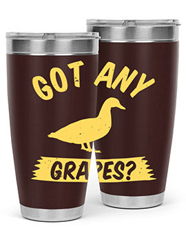 Got any grapes Style 46#- duck- Tumbler