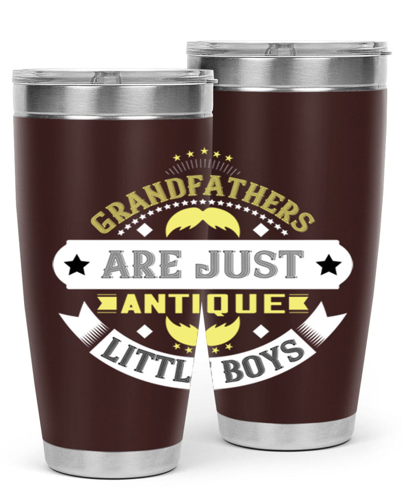 Grandfathers are just antique little boys 123#- grandpa - papa- Tumbler