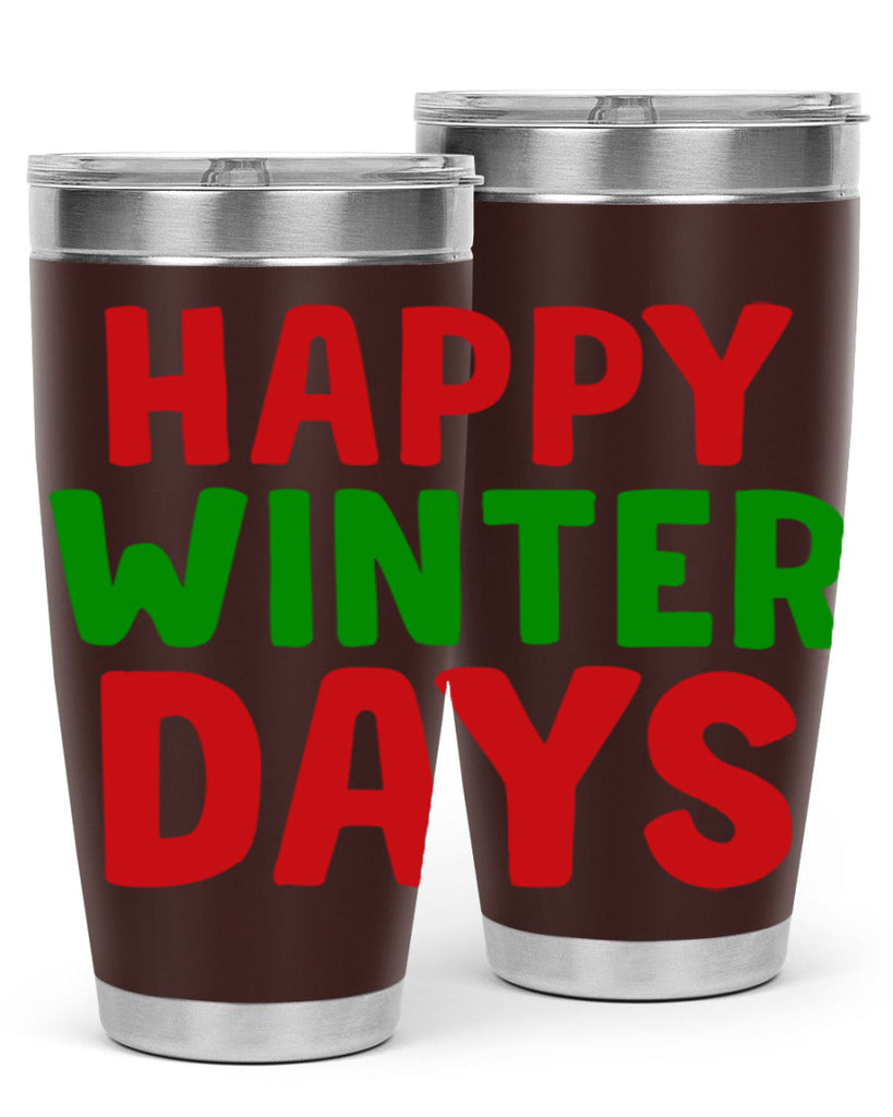 Happy Winter Days 127#- winter- Tumbler