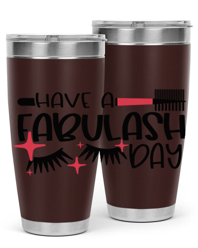 Have A Fabulash Day Style 91#- make up- Tumbler