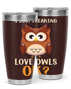 I Just Freaking Love Owls A TurtleRabbit 9#- owl- Tumblers