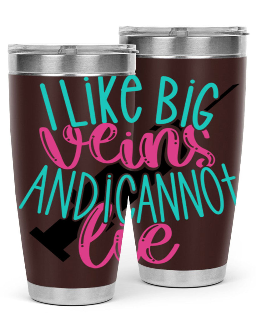 I Like Big Veins And I Can Not Lie Style Style 175#- nurse- tumbler