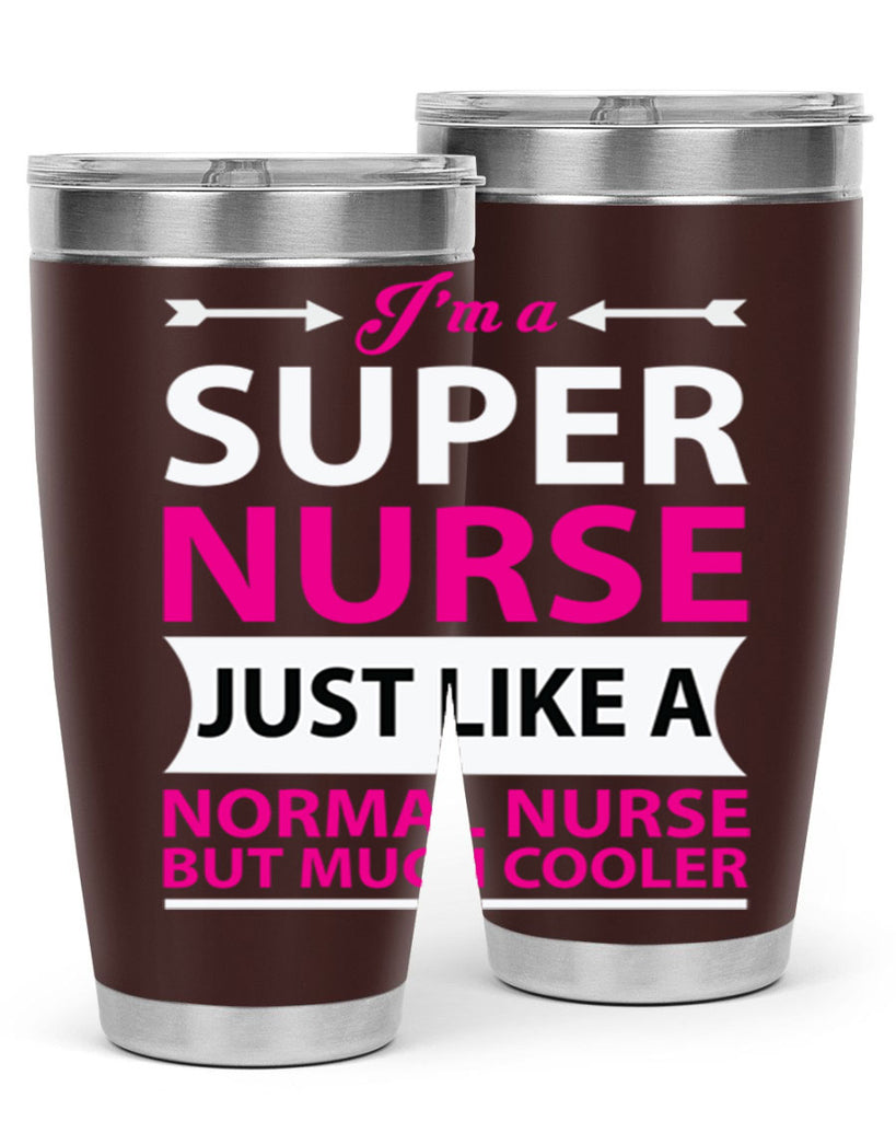 I am super nurse just Style 326#- nurse- tumbler