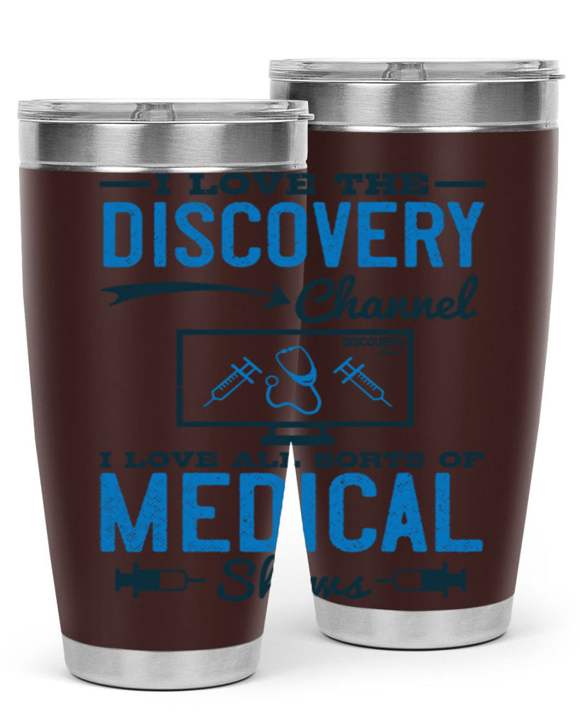 I love the Discovery Channel I love all sorts of medical shows Style 44#- medical- tumbler