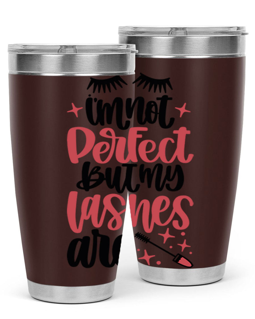 I∩m Not Perfect But My Lashes Are Style 78#- make up- Tumbler