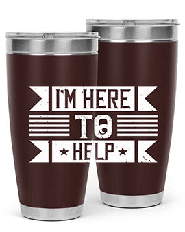 Im Here to Help Style 46#- volunteer- Tumbler