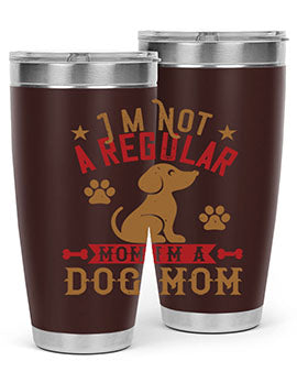 Im Not A Regular Mom Im A Dog Mom Style 185#- dog- Tumbler