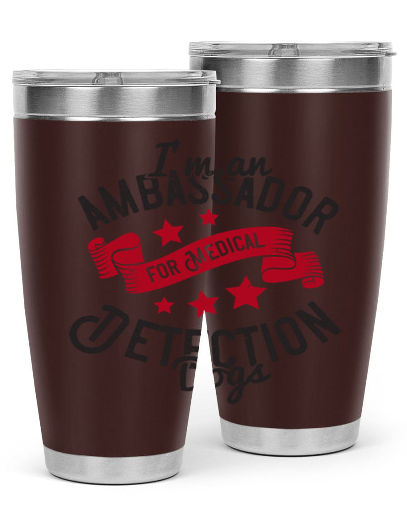 Im an ambassador for Medical Detection dogs Style 41#- medical- tumbler