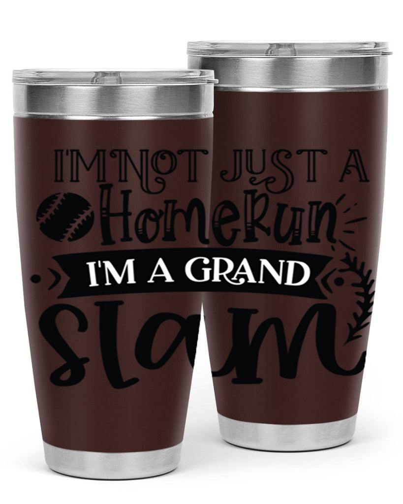 Im not Just a Homerun im a grand slam 2071#- baseball- Tumbler