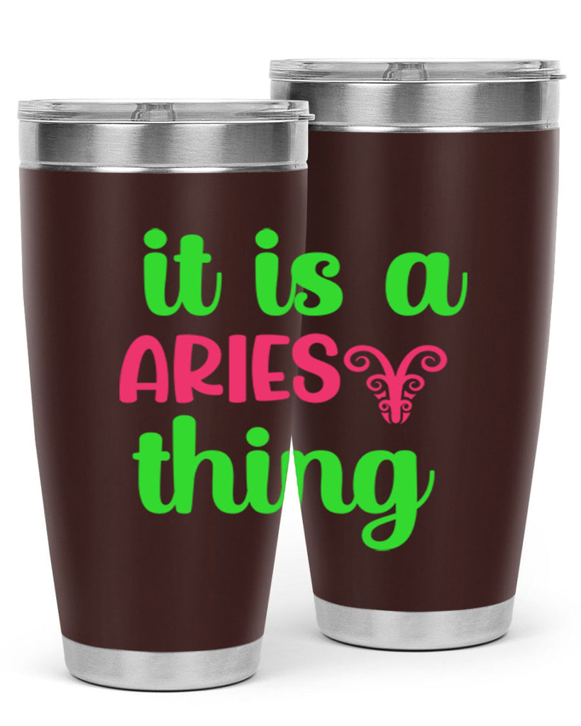 It is a aries thing 253#- zodiac- Tumbler