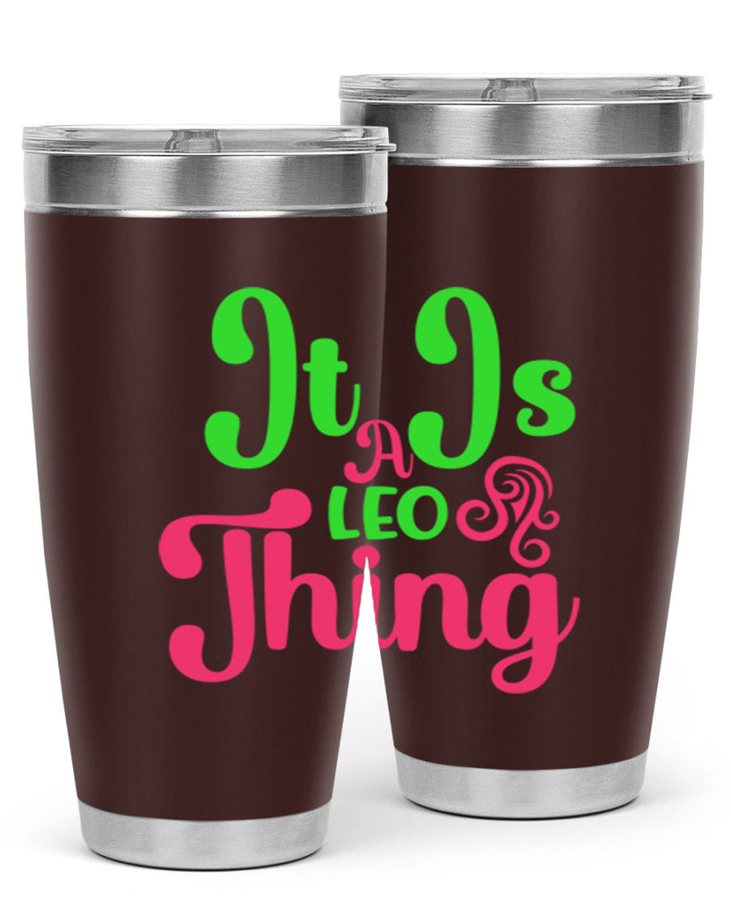 It is a leo thing 255#- zodiac- Tumbler