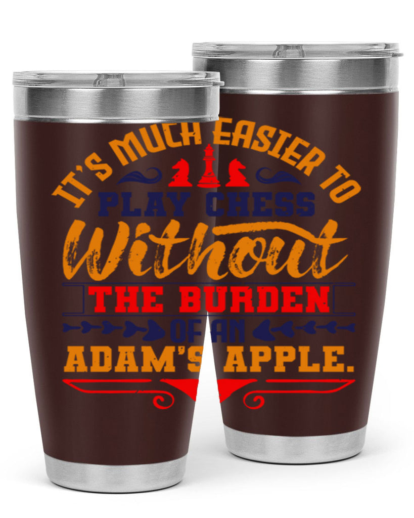 It’s much easier to play chess without the burden of an Adam’s apple 30#- chess- Tumbler