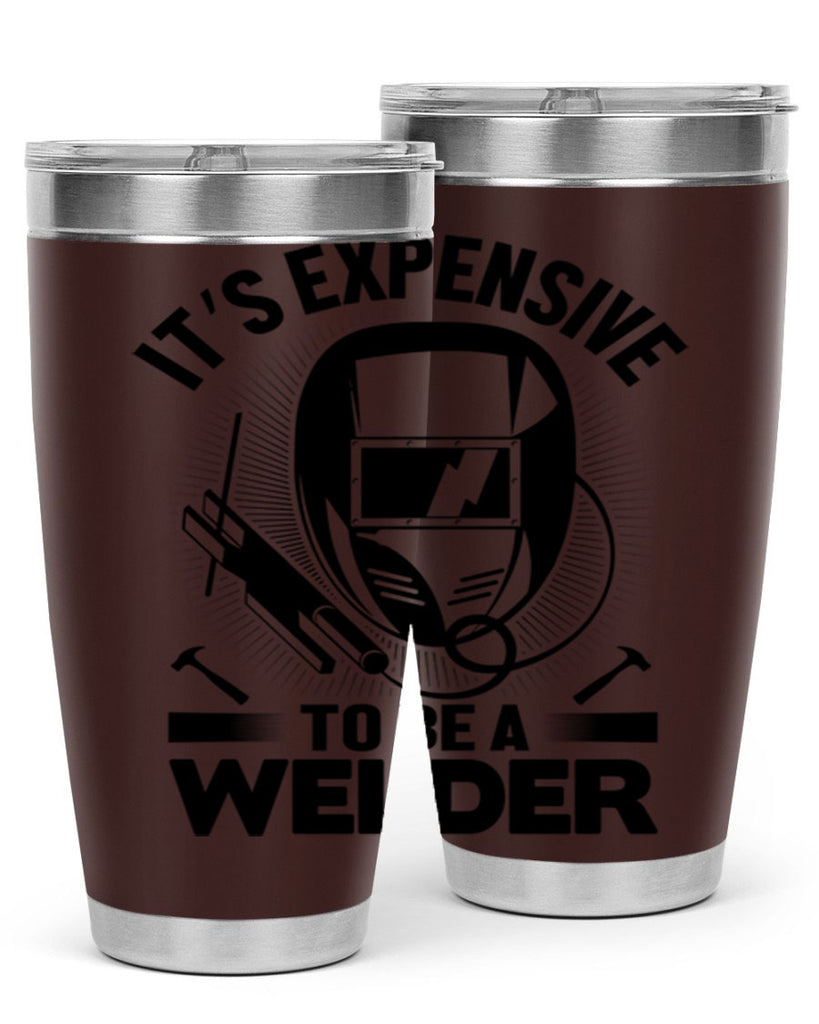 Its expensive Style 8#- welder- tumbler