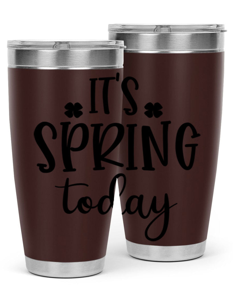 Its spring today design  287#- spring- Tumbler
