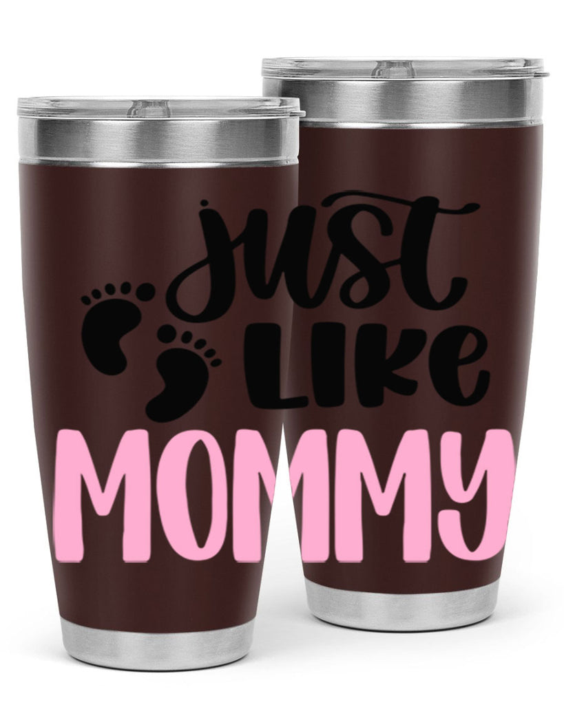 Just Like Mommy Style 76#- baby- tumbler