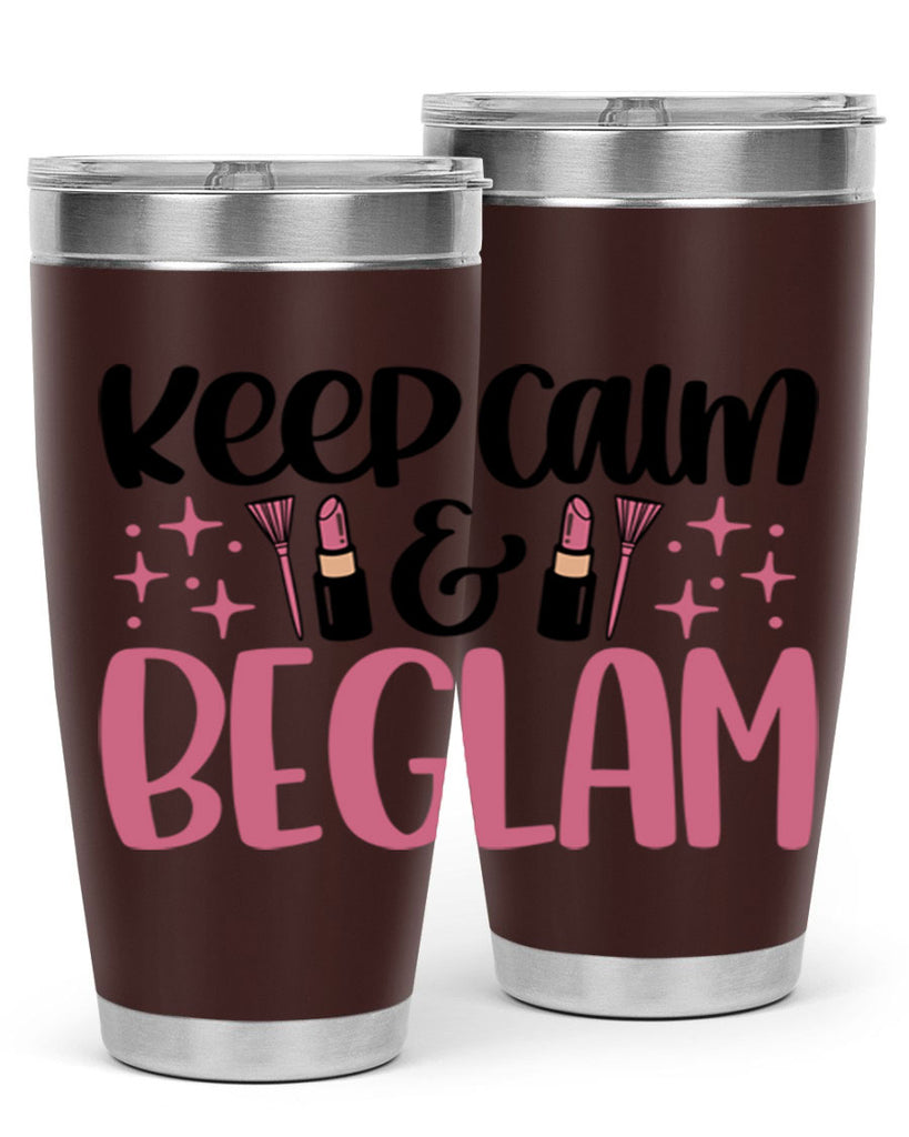 Keep Calm Be Glam Style 74#- make up- Tumbler