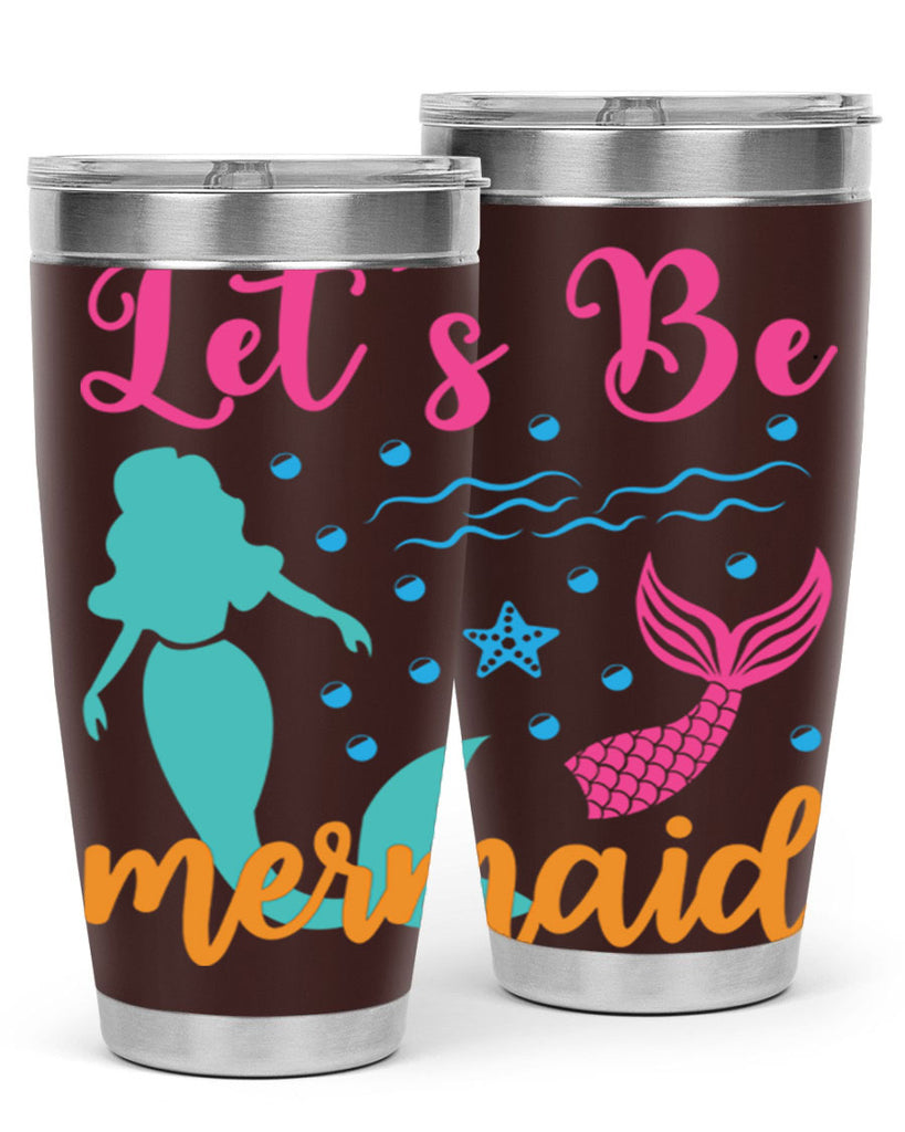 Lets Be Mermaids Design 301#- mermaid- Tumbler