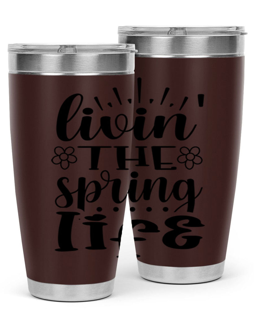Livin the spring life  319#- spring- Tumbler