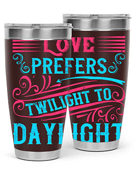 Love prefers twilight to daylight Style 30#- dog- Tumbler