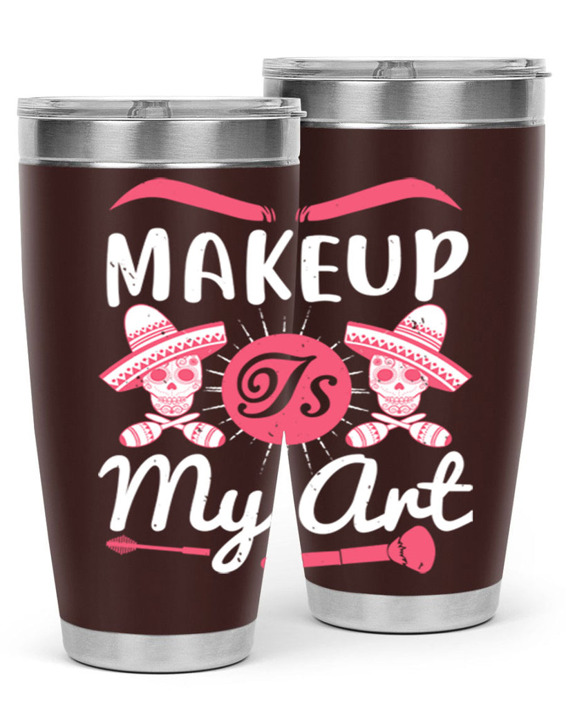 Makeup Is My Art Style 193#- make up- Tumbler