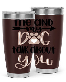 Me And Dog Talk Style 15#- dog- Tumbler