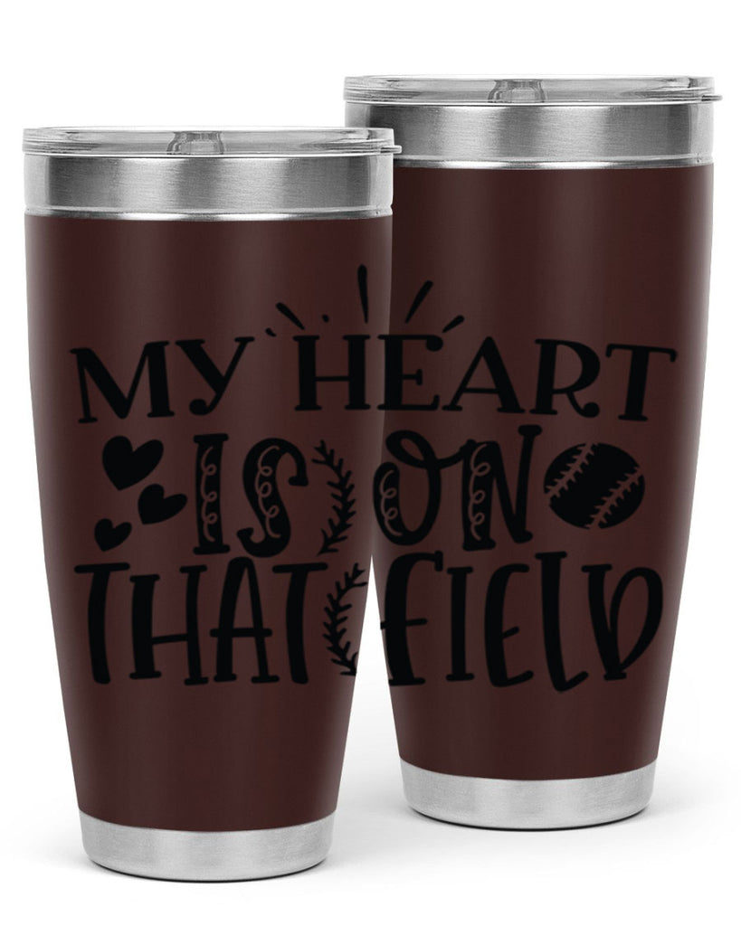 My Heart Is on That Field 2049#- baseball- Tumbler