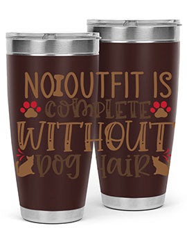 No Outfit Is Complete Without Dog Hair Style 67#- dog- Tumbler