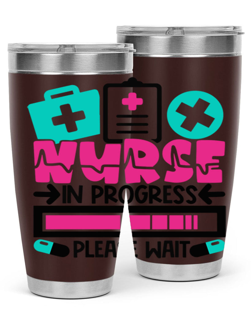 Nurse In Progress Please Wait Style Style 113#- nurse- tumbler