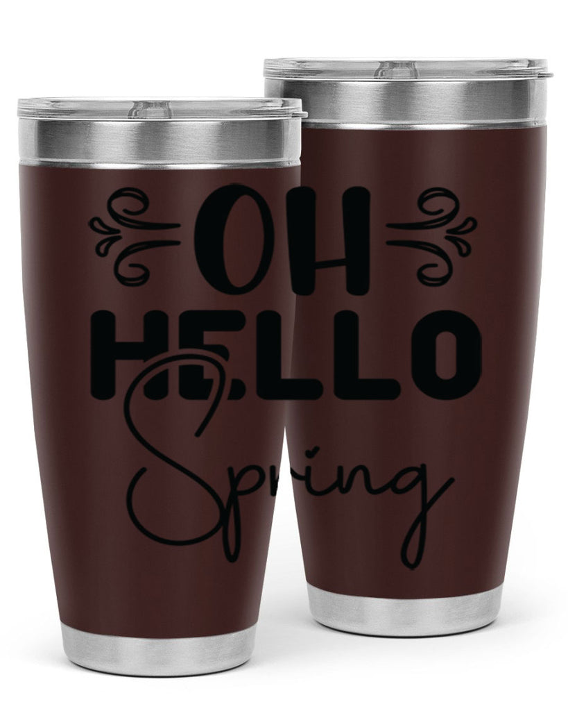 Oh Hello Spring 365#- spring- Tumbler