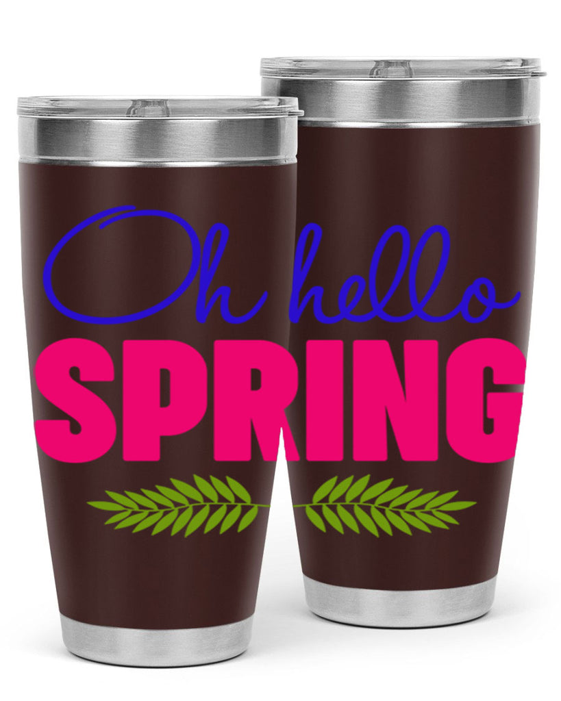 Oh Hello Spring 367#- spring- Tumbler