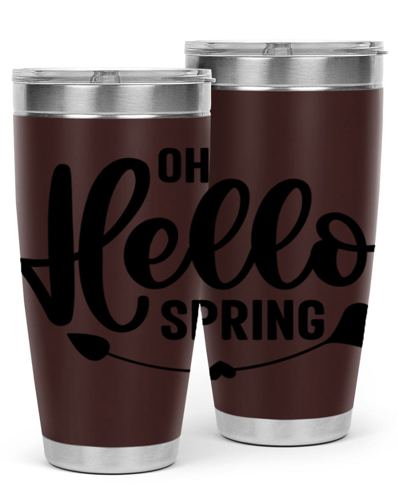 Oh Hello Spring368#- spring- Tumbler