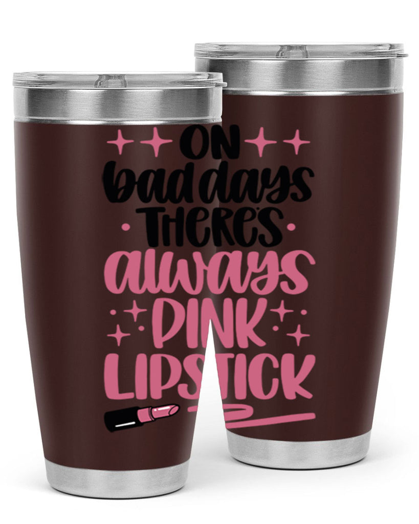 On Bad Days There∩s Always Pink Lipstick Style 33#- make up- Tumbler
