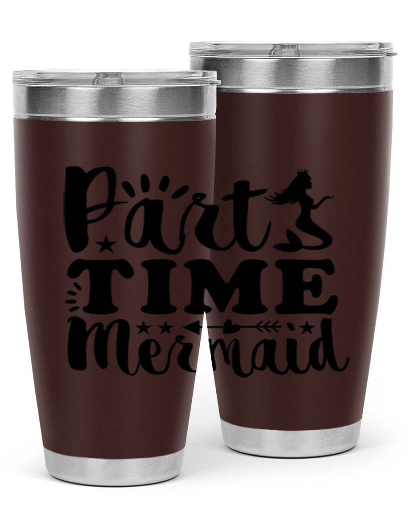 Part Time Mermaid design 535#- mermaid- Tumbler