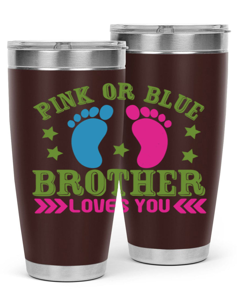 Pink or Blue Brother Loves You Style 181#- baby- tumbler