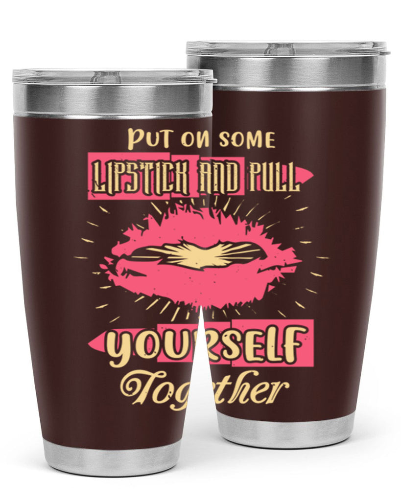 Put on some lipstick and pull yourself together Style 188#- make up- Tumbler
