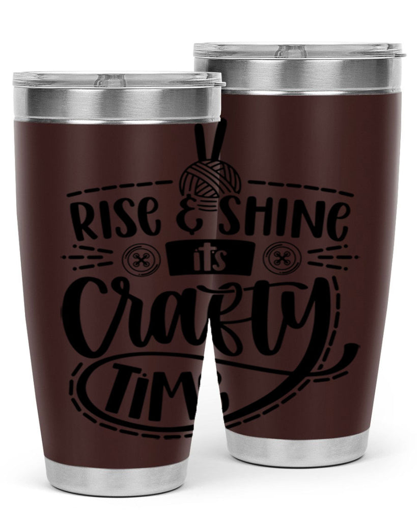Rise Shine Its Crafty Time 9#- crafting- Tumbler