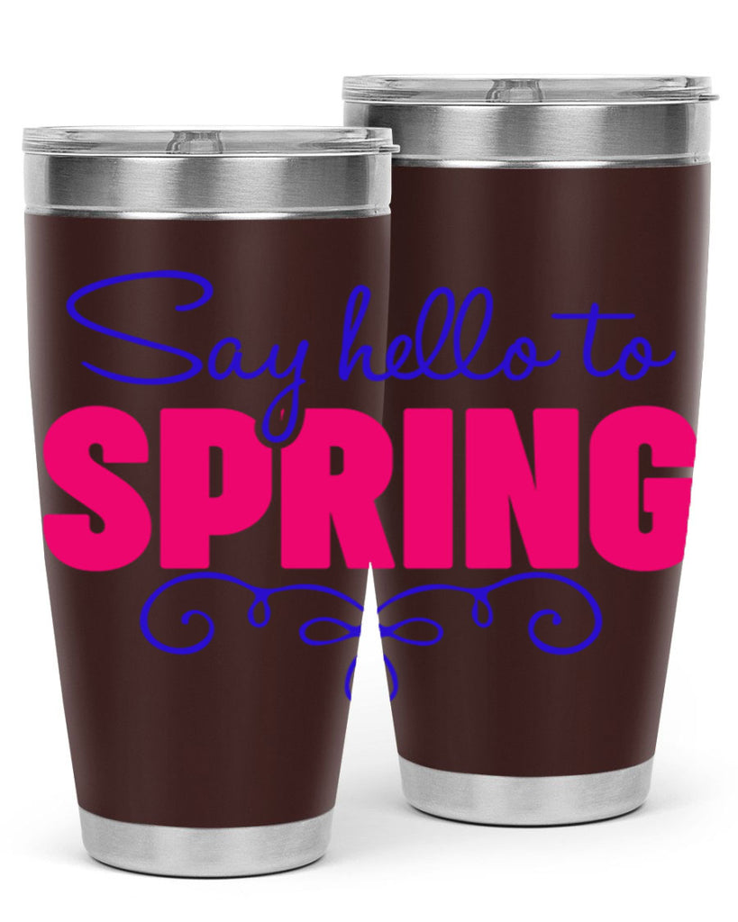 Say Hello to Spring 401#- spring- Tumbler
