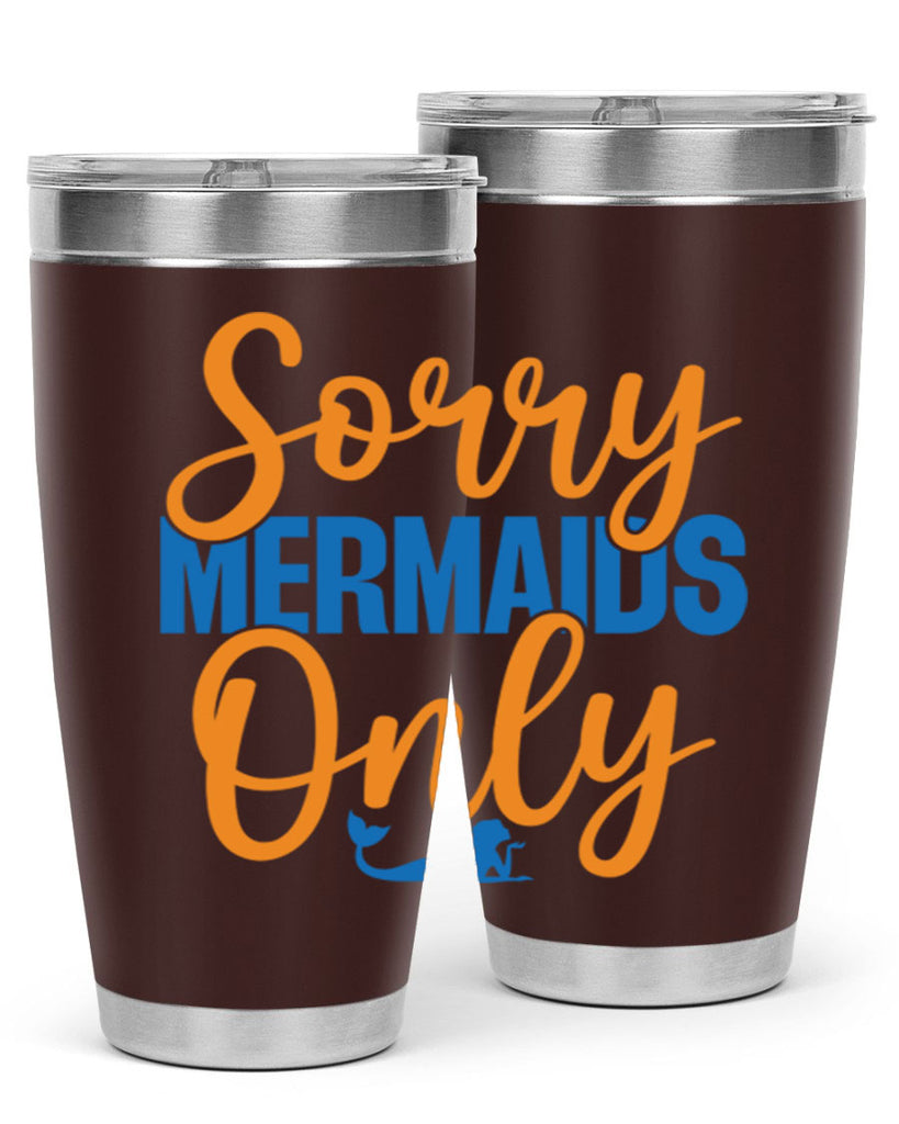Sorry Mermaids Only 606#- mermaid- Tumbler