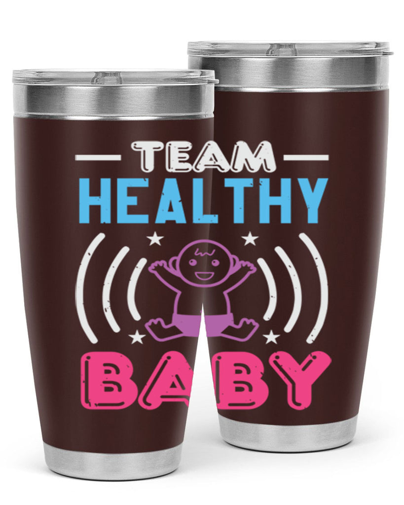 Team Healthy Baby Style 11#- baby shower- tumbler