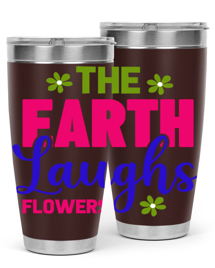 The Earth Laughs Flowers 530#- spring- Tumbler