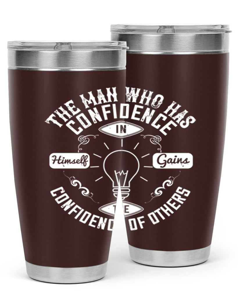 The Man Who Has Confidence In Himself Gains The Confidence Of Others Style 17#- motivation- Tumbler